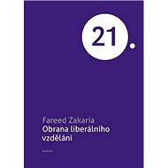 Obrana liberálního vzdělání - Fareed Zakaria; Jaroslav Veis