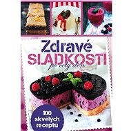 Zdravé sladkosti: po celý den - Katarzyna Maciejko-Zeilińska