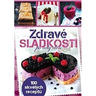 Zdravé sladkosti: po celý deň - 