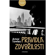 Pravidla zdvořilosti - Amor Towles