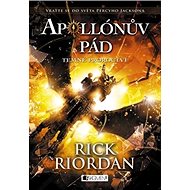Apollónův pád Temné proroctví - Rick Riordan
