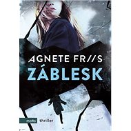 Záblesk - Agnete Friisová
