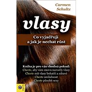 Vlasy: Co vyjadřují a jak je nechat růst - Carmen Schultz