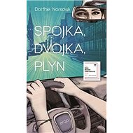 Spojka, dvojka, plyn - Dorthe Norsová