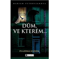 Dům, ve kterém… Prázdná hnízda - Mariam Petrosjanová