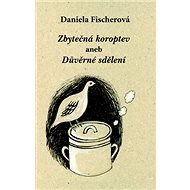 Zbytečná koroptev: aneb Důvěrné sdělení - 