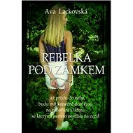 Rebelka pod zámkem - 