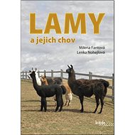 Lamy a jejich chov - Milena Fantová; Lenka Nohejlová