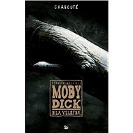 Moby Dick: Bílá velryba - Herman Melville; Christophe Chabouté