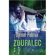 Zoufalec - Daniel Palmer