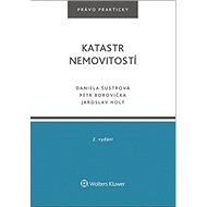 Katastr nemovitostí - Daniela Šustrová; Petr Borovička; Jaroslav Holý