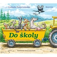 Do školy - Ľudmila Podjavorinská; Dávid Dzurňák