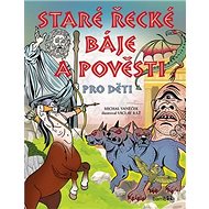 Staré řecké báje a pověsti pro děti - 