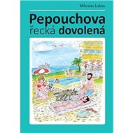 Pepouchova řecká dovolená - Miloslav Lubas