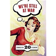 We're Still at War - 