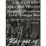 Česká mše vánoční - Jan Jakub Ryba
