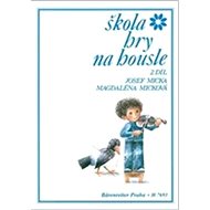 Škola hry na housle II. díl - Josef Micka; Magdaléna Micková