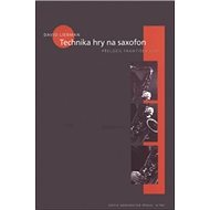 Technika hry na saxofon - David Liebman