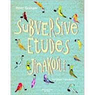 Jinakosti: Subversive Etudes - Peter Graham