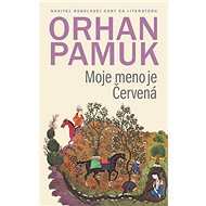 Moje meno je Červená - Orhan Pamuk