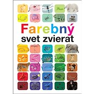 Farebný svet zvierat - Anita Ganeriová