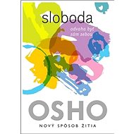 Sloboda: Odvaha byť sám sebou - Osho
