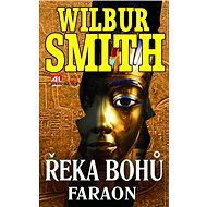 Řeka Bohů Faraon - Wilbur Smith