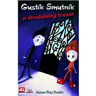 Gustík Smutník a strašidelný trezor - Adam-Troy Castro