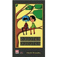 Robotka Dorotka - Zdeněk Hromádka