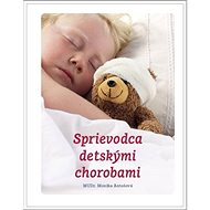 Sprievodca detskými chorobami - Monika Antošová