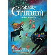 Pohádky bratří Grimmů - Jacob Grimm; Wilhelm Grimm; Adolf Born