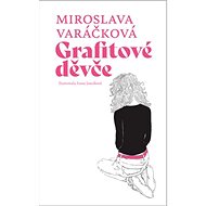 Grafitové děvče - Miroslava Varáčková