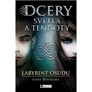 Dcery světla a temnoty Labyrint osudu - Lenka Dostálová