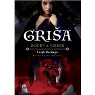 Griša Bouře a vzdor - Leigh Bardugo