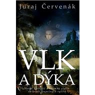 Vlk a dýka - Juraj Červenák