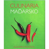 Culinaria Maďarsko: Kulinární průvodce - Anikó Gergely