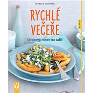 Rychlé večeře Bleskové rande na talíři - Cornelia Schinharl