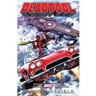 Deadpool Deadpool versus S.H.I.E.L.D. - 