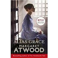 Alias Grace - Margaret Atwood