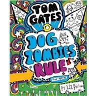 Tom Gates 11 Dog Zombies Rule (For Now) - Liz Pichon
