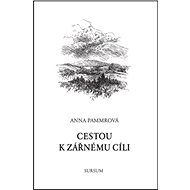 Cestou k zářnému cíli - Anna Pammrová