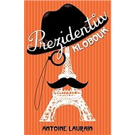 Prezidentův klobouk - Antoine Laurain