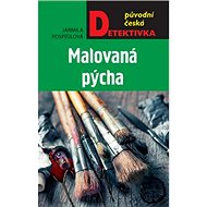 Malovaná pýcha - Jarmila Pospíšilová