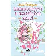 Knihkupectví u osamělých srdcí - Annie Darlingová