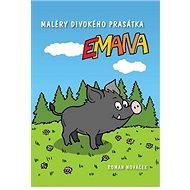 Maléry divokého prasátka Emana - Roman Nováček