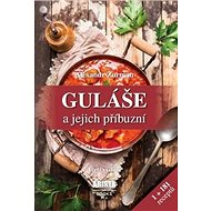 Guláše a jejich příbuzní - Alexandr Žurman
