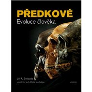 Předkové Evoluce člověka - Jiří Svoboda