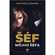 Šéf môjho šéfa - Michaela Zamari