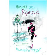 Hledá se Romeo - Alexandra Potter