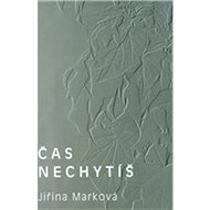 Čas nechytíš - Jiřina Marková